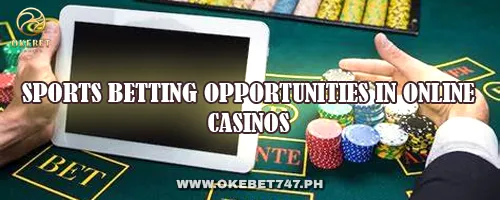 Sports Betting Opportunities in Online Casinos